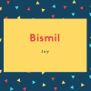 Bismil Name Meaning Wounded, Restless
