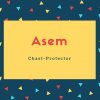 Asem Name Meaning Chast-Protector