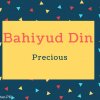 Bahiyud Din Name Meaning Radiant