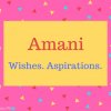 Amani Name Meaning Wishes. Aspirations.