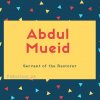 Abdul mueid name meaning Servant of the Restorer..