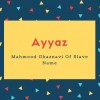 Ayyaz Name Meaning Mahmood Ghaznavi Of Slave Name