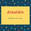 Alaaldin Name Meaning Nobility of faith