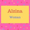 Alzina Name Meaning Woman.