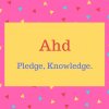 Ahd name meaning Pledge, Knowledge.
