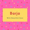 Barja Name Meaning With Beautiful Eyes