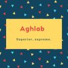 Aghlab Name Meaning Superior, supreme