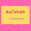 Aa&#039;ishah Name Meaning
