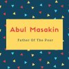 Abul Masakin Name Meaning Father Of The Poor