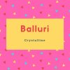 Balluri Name Meaning Crystalline