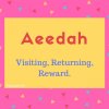 Aeedah name meaning Visiting, Returning, Reward