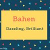 Baher Name Meaning Dazzling, Brilliant