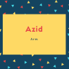 Azid Name Meaning Arm