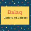 Balaq Name Meaning Variety Of Colours