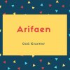 Arifaen Name Meaning God Knower