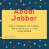 Abdal jabbar name meaning Variant Of Abdal-Jabir- Servant Of The Comforter.