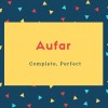 Aufar Name Meaning Complete, Perfect