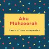 Abu Mahzoorah Name Meaning Name of one companion
