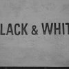 Black &amp; White