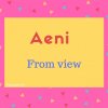 Aeni name meaning From view.