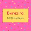 Berezira Name Meaning Full Of Intelligence