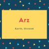 Arz Name Meaning Earth, Ground