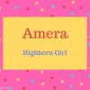 Amera Name Meaning Highborn Girl