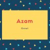 Azam Name Meaning Great