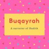 Buqayrah Name Meaning A narrator of Hadith