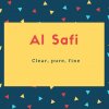 Al Safi Name Meaning Clear, pure, fine