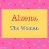 Alzena Name Meaning The Woman.