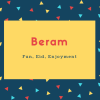Beram Name Meaning Fun, Eid, Enjoyment