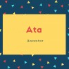 Ata Name Meaning Ancestor
