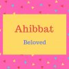 Ahibbat name meaning Beloved.