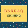 Barraq Name meaning Shining.