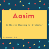 Aasim name meaning In Muslim meaning is - Protector.