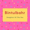 Bintulbahr Name Meaning Daughter Of The Sea