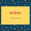 Asbar Name Meaning Very Patient
