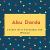 Abu Darda Name Meaning Father Of A Toothless Old Woman