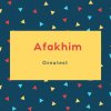 Afakhim Name Meaning Greatest