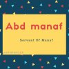 Abd manaf name meaning Servant Of Manaf.