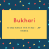 Bukhari Name Meaning Muhammad Ibn Ismail Al-bukha