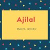 Ajilal Name Meaning Dignity, splendor