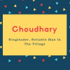 Choudhary Name Meaning Ringleader, Reliable Man In The Village