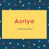 Asriya Name Meaning Liberal Man