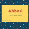 Abbasi name meaning Pertaining To Abbas.