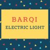 Barqi Name meaning Electric Light.
