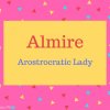 Almire Name Meaning Aristrocratic Lady