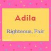 Adila name meaning Righteous, Fair