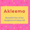 Akleema Name Meaning Beautiful One of the daughters of Adam AS